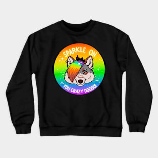 Sparkle On You Crazy Doggo Crewneck Sweatshirt